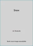 Snow By Uri Shulevitz. Fixed Price $5.48.