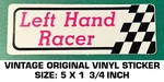 Left Hand Racer - Vintage Original Vinyl Decal Sticker Nhra Racing. Fixed Price $5.07.