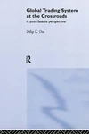 Global Trading System The Crossroads: Post-seattle Perspective By Dilip K.. Fixed Price $396.04.