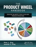 The Product Wheel Handbook: Creating Balanced Flow High-mix Process Opera.... Fixed Price $42.46.
